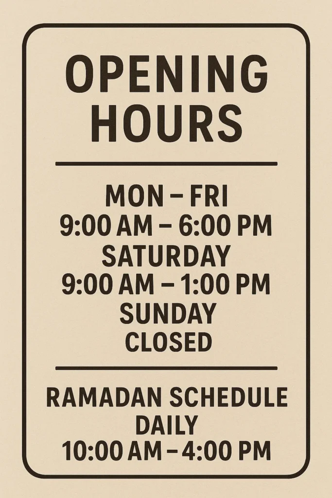 Opening Hours & Ramadan Schedule